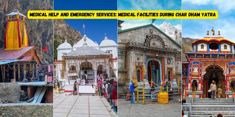 Medical Help and Emergency Services: Medical Facilities During Char Dham Yatra